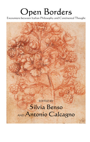 Open Borders: Encounters Between Italian Philosophy and Continental Thought