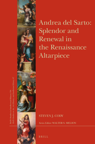 Andrea del Sarto: splendor and renewal in the Renaissance altarpiece