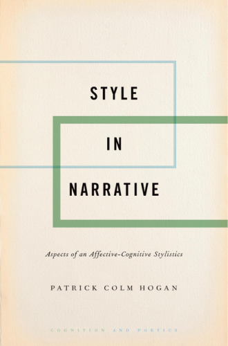 Style in Narrative: Aspects of an Affective-Cognitive Stylistics