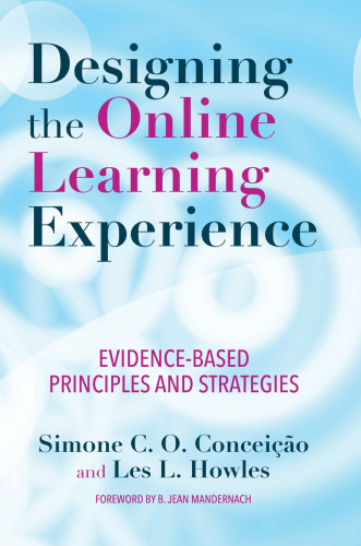 Designing the Online Learning Experience: Evidence-Based Principles and Strategies