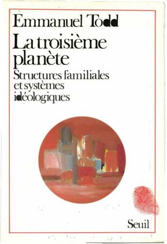 La troisième planète: Structures familiales et systèmes idéologiques