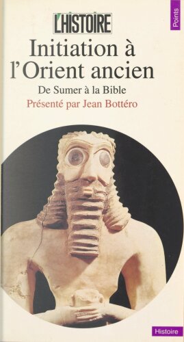 Initiation à l'Orient ancien : de Sumer à la Bible