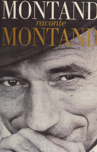 Montand raconte Montand