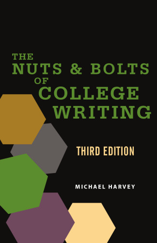 The Nuts & Bolts of College Writing Third Edition