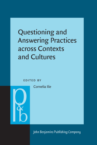 Questioning and Answering Practices across Contexts and Cultures