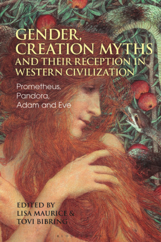 Gender, Creation Myths and their Reception in Western Civilization: Prometheus, Pandora, Adam and Eve