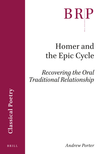 Homer and the epic cycle : recovering the oral traditional relationship