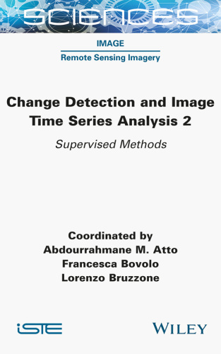 Change Detection and Image Time Series Analysis, Volume 2: Supervised Methods
