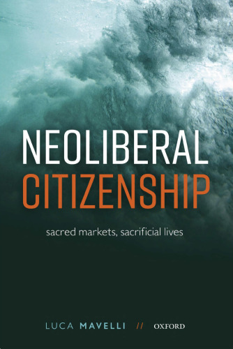 Neoliberal Citizenship: Sacred Markets, Sacrificial Lives