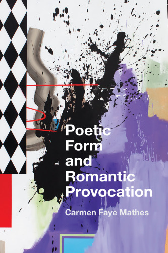 Poetic Form and Romantic Provocation
