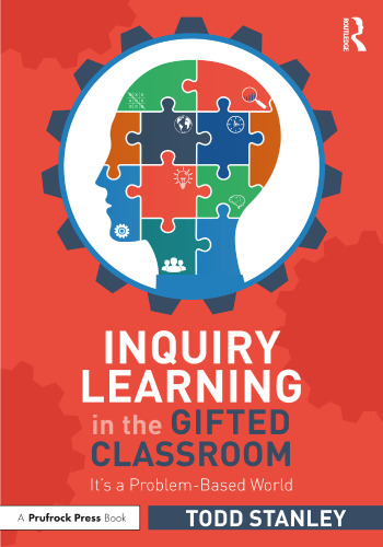 Inquiry Learning in the Gifted Classroom: It's a Problem-Based World