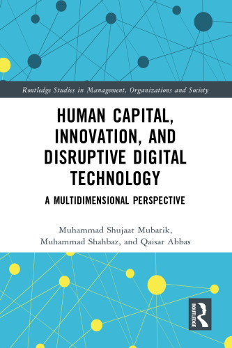 Human Capital, Innovation, and Disruptive Digital Technology: A Multidimensional Perspective