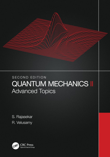 Quantum Mechanics II. Advanced Topics