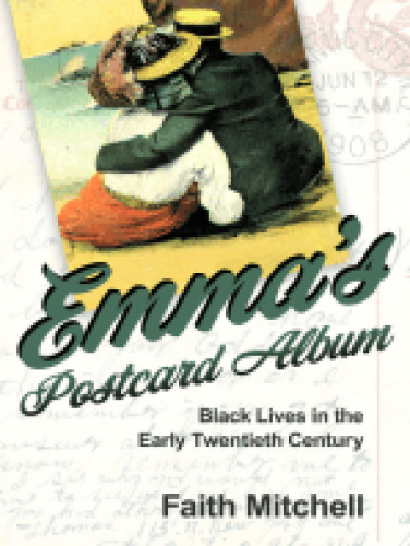 Emma's Postcard Album: Black Lives in the Early Twentieth Century (Atlantic Migrations and the African Diaspora)