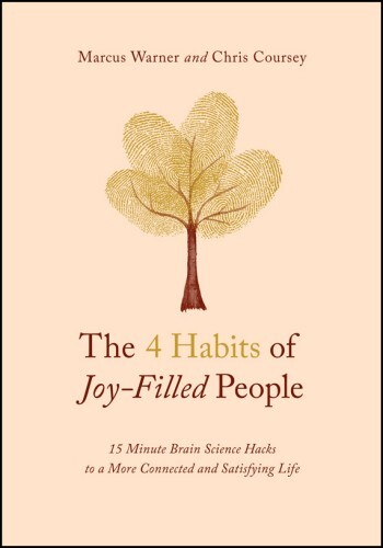 The 4 Habits of Joy-Filled People