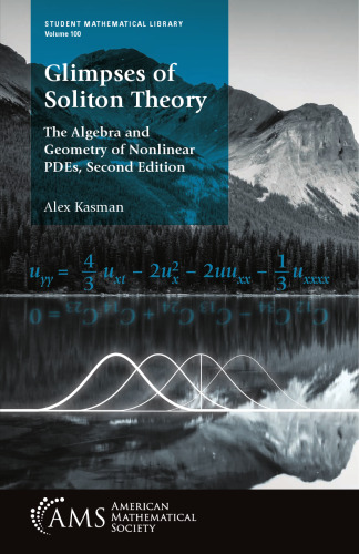 Glimpses of Soliton Theory: The Algebra and Geometry of Nonlinear PDEs