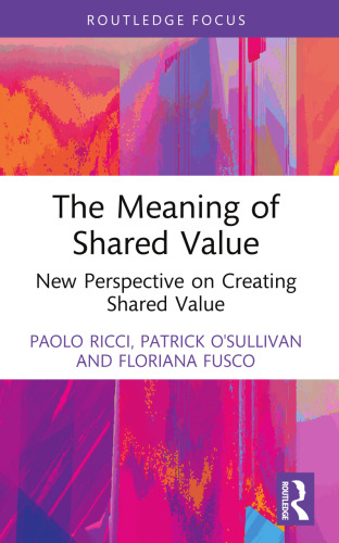 The Meaning of Shared Value: New Perspective on Creating Shared Value