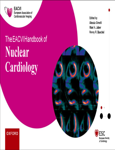 Eacvi Handbook of Nuclear Cardiology (The European Society of Cardiology Series) (Dec 25, 2024)_(0192884468)_(Oxford University Press).pdf