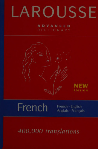 Larousse Advanced French Dictionary Dictionnaire Francais Anglais /Anglais - Francais