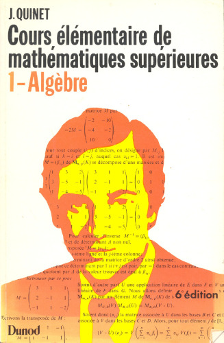 Cours élémentaire de mathématiques supérieures, tome 1: Algèbre, 6e édition