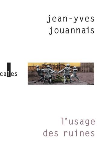 L'usage des ruines: Portraits obsidionaux