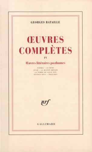 Œuvres complètes, tome 4: Œuvres littéraires posthumes