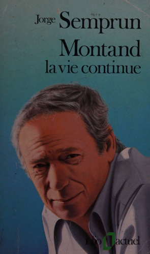 Montand: La vie continue