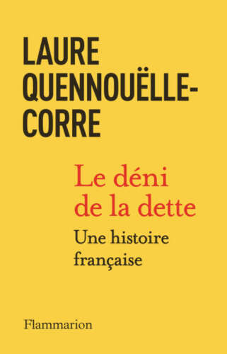 Le déni de la dette: Une histoire française