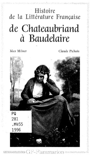 Histoire de la Littérature Française. 7. De Chateaubriand à Baudelaire