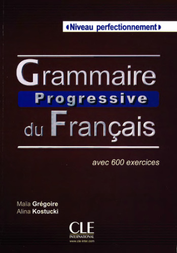 Grammaire progressive du français - Niveau Perfectionnement