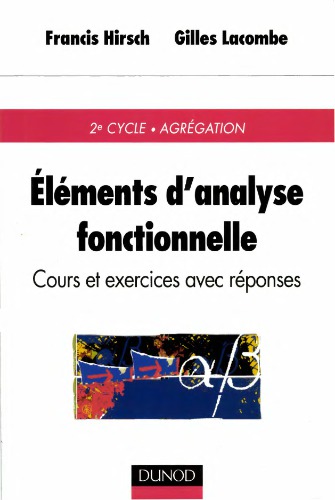 Elements d'analyse fonctionnelle: cours et exercises avec reponses