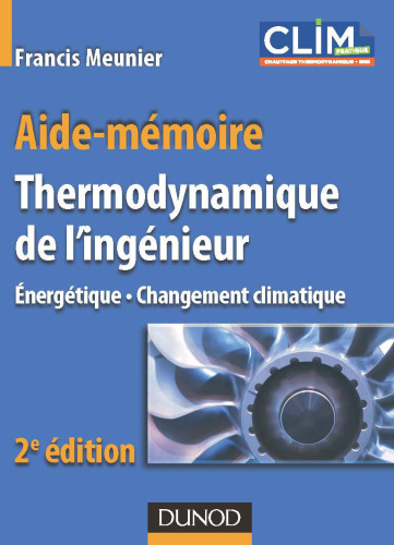Thermodynamique de l'ingénieur : Energétique, changement climatique , 2e édition