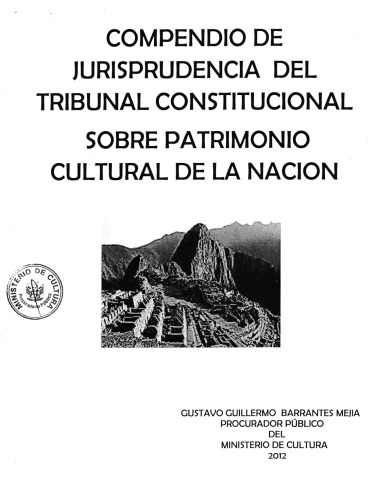 Compendio de Jurisprudencia del Tribunal Constitucional sobre patrimonio cultural de la nación (Perú)