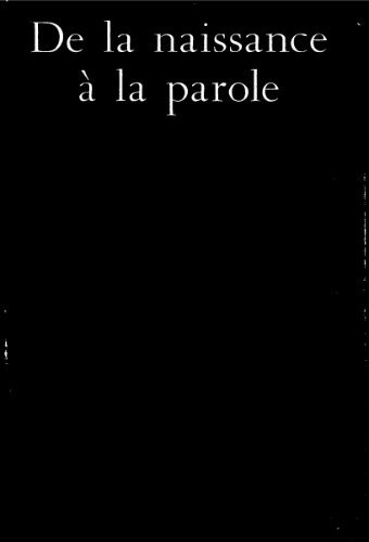 De la naissance à la parole : La Première année de la vie