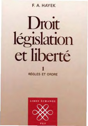 Droit législation et liberté, volume 1 : Règles et ordre