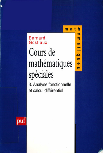 Cours de mathématiques spéciales, tome 3 : Analyse fonctionnelle et calcul différentiel