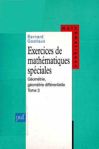 Exercices de mathématiques spéciales, tome 3 : Géométrie, géométrie différentielle