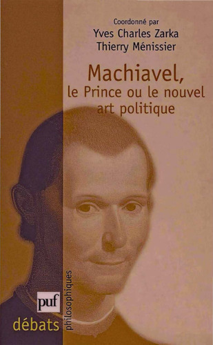 Machiavel : Le Prince ou le nouvel art politique