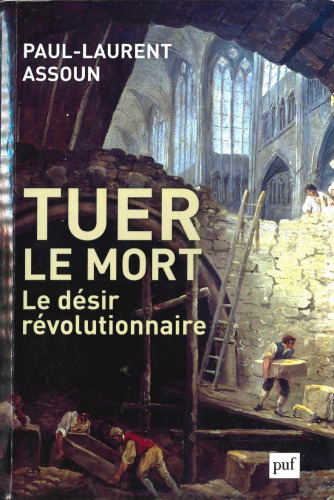 Tuer le mort. Le désir révolutionnaire