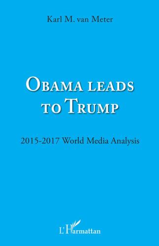 Obama leads to Trump: 2015 - 2017 Wolrd Media Analysis