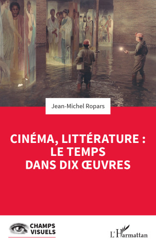 Cinéma, littérature : le temps dans dix œuvres