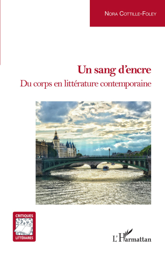 Un sang d'encre: Du corps en littérature contemporaine