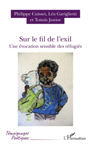 Sur le fil de l'exil: Une évocation sensible des réfugiés