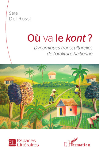 Où va le kont: Dynamiques transculturelles de l'oraliture haïtienne