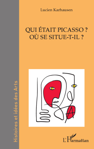 Qui était Picasso ?: Où se situe-t-il ?