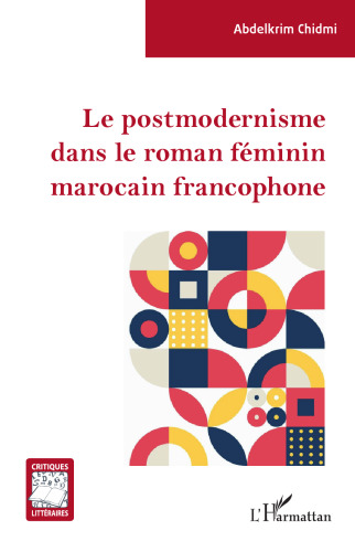 Le postmodernisme dans le roman féminin marocain francophone