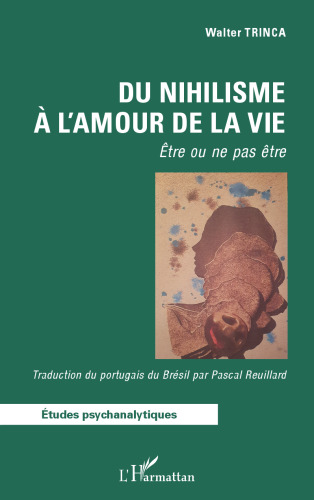 Du nihilisme à l'amour de la vie: Être ou ne pas être
