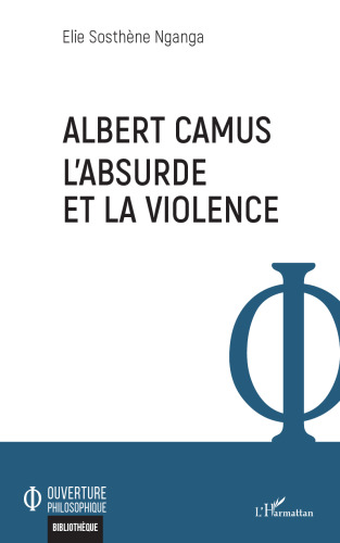 Albert Camus. L'absurde et la violence