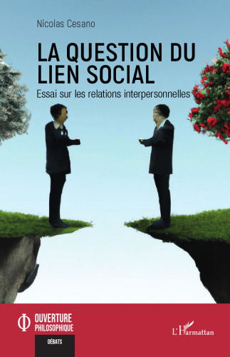 La question du lien social: Essai sur les relations interpersonnelles