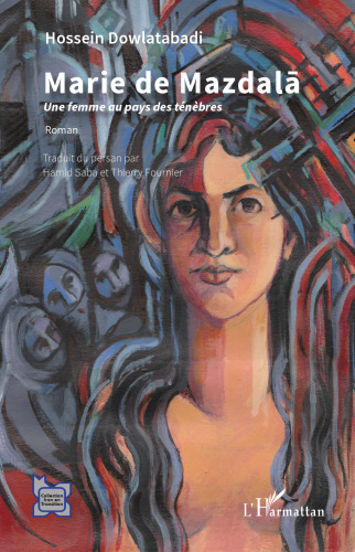 Marie de Mazdala: Une femme au pays des ténèbres Roman